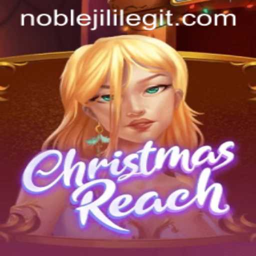 Exploring ChristmasReach: Unearthing the Intriguing World of NOBLEJILI