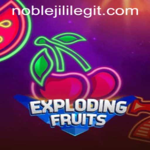 ExplodingFruits: A Thrilling Adventure in the World of NOBLEJILI
